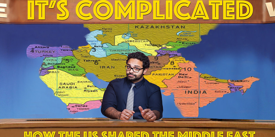It's Complicated: How the U.S. Shaped the Middle East
